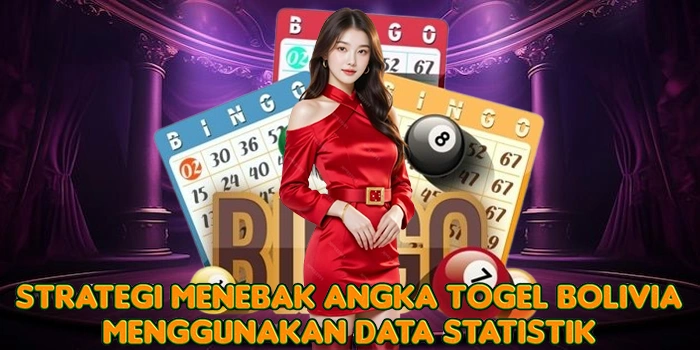 Strategi Menebak Angka Togel Bolivia Menggunakan Data Statistik